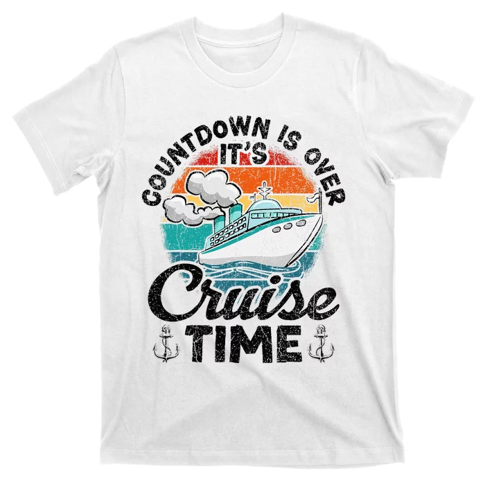 Countdown Is Over ItS Cruise Time T-Shirt