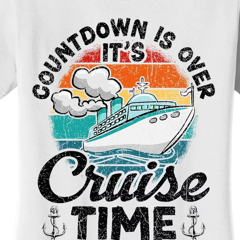 Countdown Is Over ItS Cruise Time Women's T-Shirt