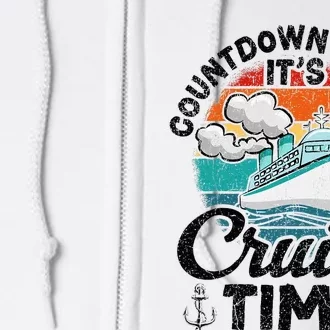 Countdown Is Over ItS Cruise Time Full Zip Hoodie