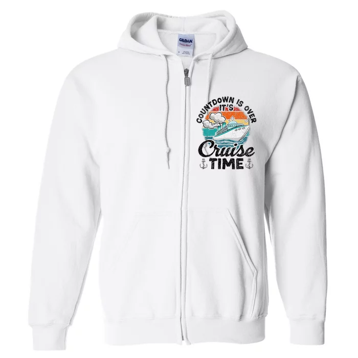 Countdown Is Over ItS Cruise Time Full Zip Hoodie