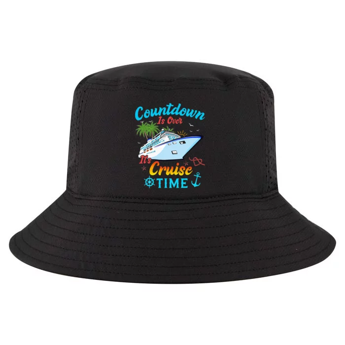 Countdown Is Over ItS Cruise Time Cruise Ship Cool Comfort Performance Bucket Hat