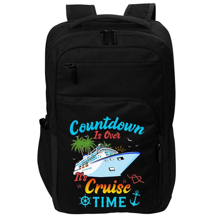 Countdown Is Over ItS Cruise Time Cruise Ship Impact Tech Backpack