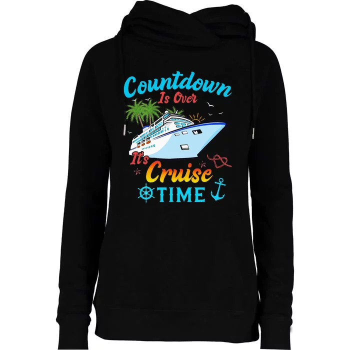 Countdown Is Over ItS Cruise Time Cruise Ship Womens Funnel Neck Pullover Hood