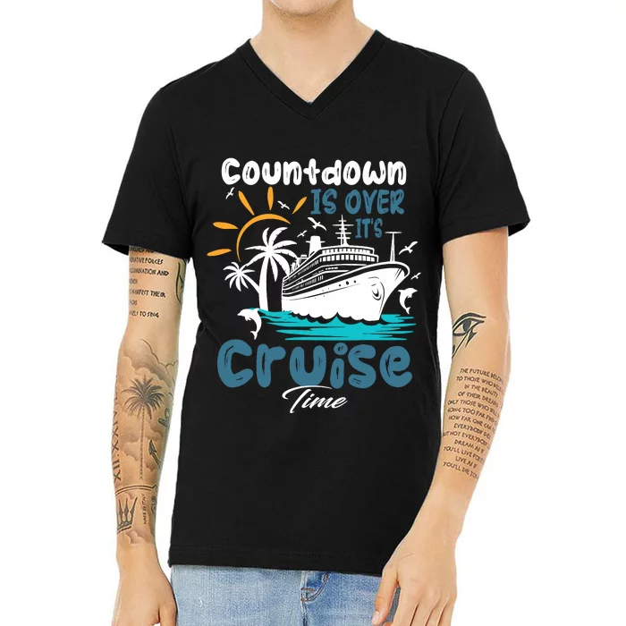 Countdown Is Over ItS Cruise Time Family Cruise V-Neck T-Shirt