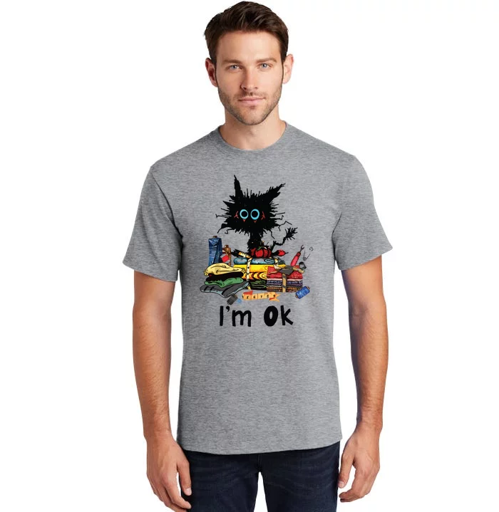 Cats Im Ok Funny Quilting Love Cats Tall T-Shirt