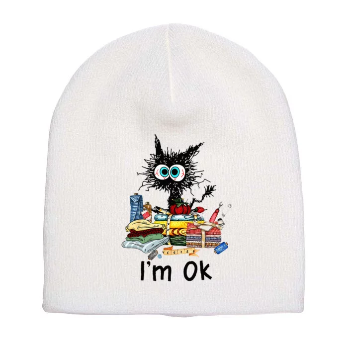 Cats Im Ok Funny Quilting Love Cats Short Acrylic Beanie