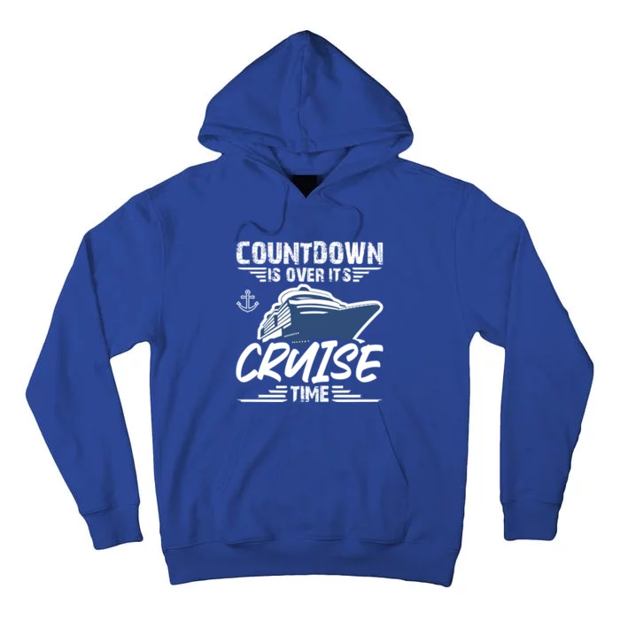 Countdown Is Over Its Cruise Time Critic Journey Gift Tall Hoodie