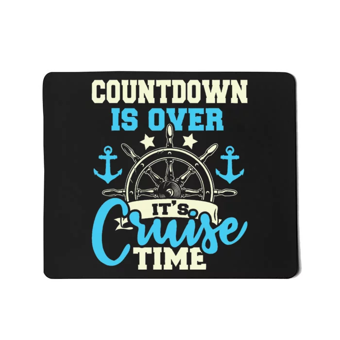 Countdown Is Over ItS Cruise Time Cruising Lover Cruiser Mousepad