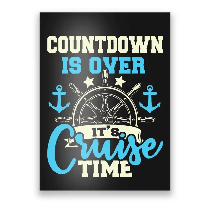 Countdown Is Over ItS Cruise Time Cruising Lover Cruiser Poster