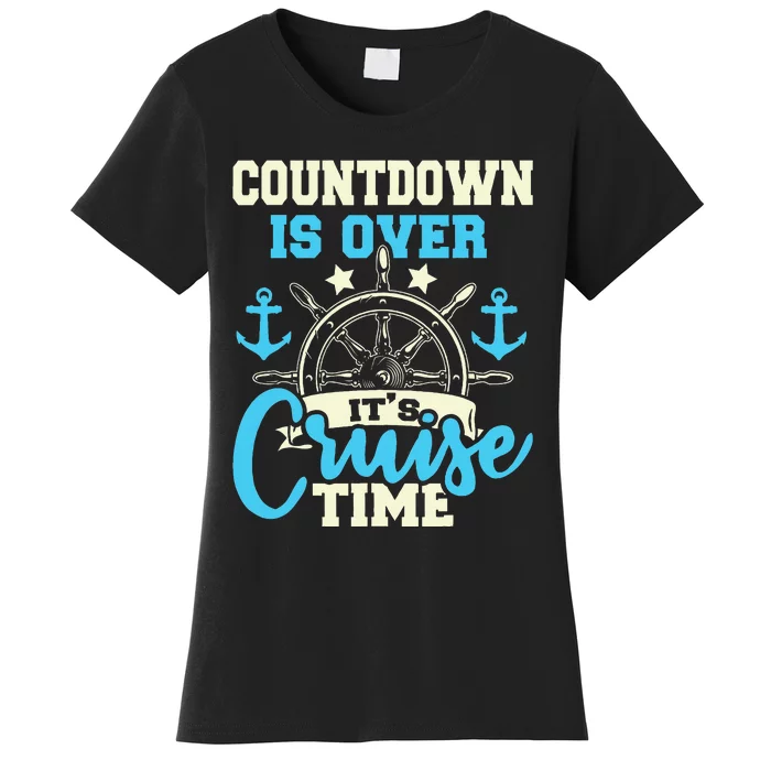 Countdown Is Over ItS Cruise Time Cruising Lover Cruiser Women's T-Shirt