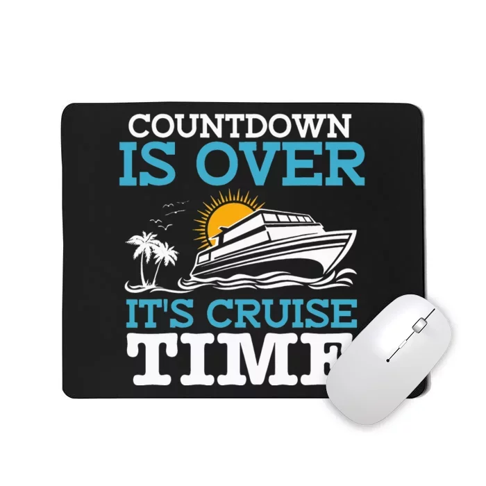 Countdown Is Over It's Cruise Time Cruising Lover Cruiser Mousepad