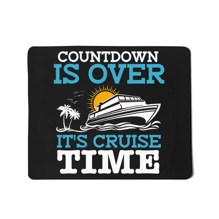 Countdown Is Over It's Cruise Time Cruising Lover Cruiser Mousepad