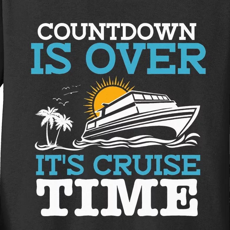 Countdown Is Over It's Cruise Time Cruising Lover Cruiser Kids Long Sleeve Shirt