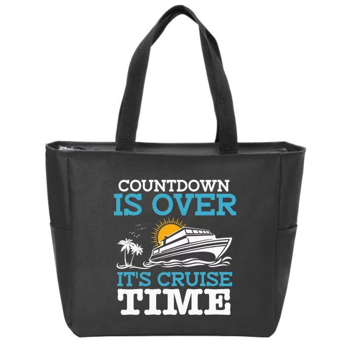 Countdown Is Over It's Cruise Time Cruising Lover Cruiser Zip Tote Bag