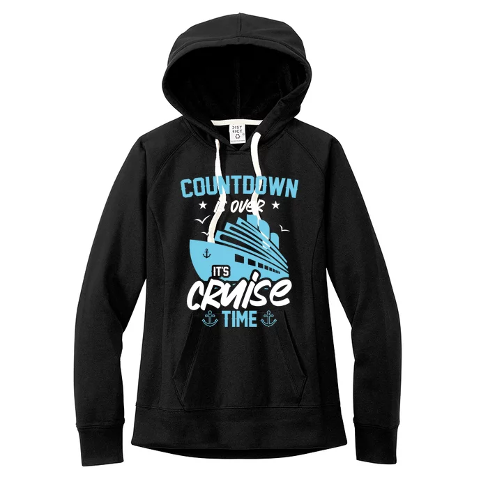 Countdown Is Over Its Cruise Time Critic Pirate Gift Women's Fleece Hoodie