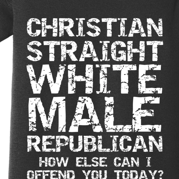 Can I Offend You? Christian Straight White Male Republican Baby Bodysuit