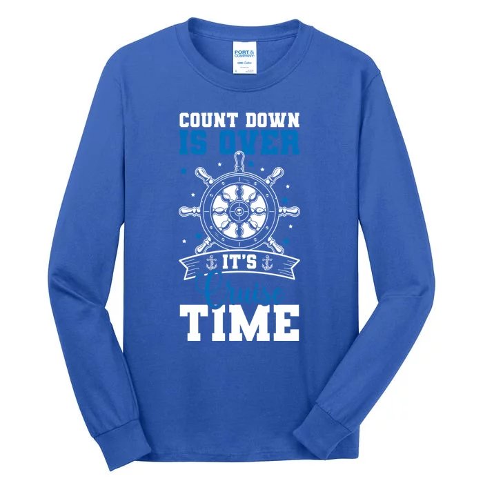 Countdown Is Over Its Cruise Time Going On A Cruise Lovers Gift Tall Long Sleeve T-Shirt