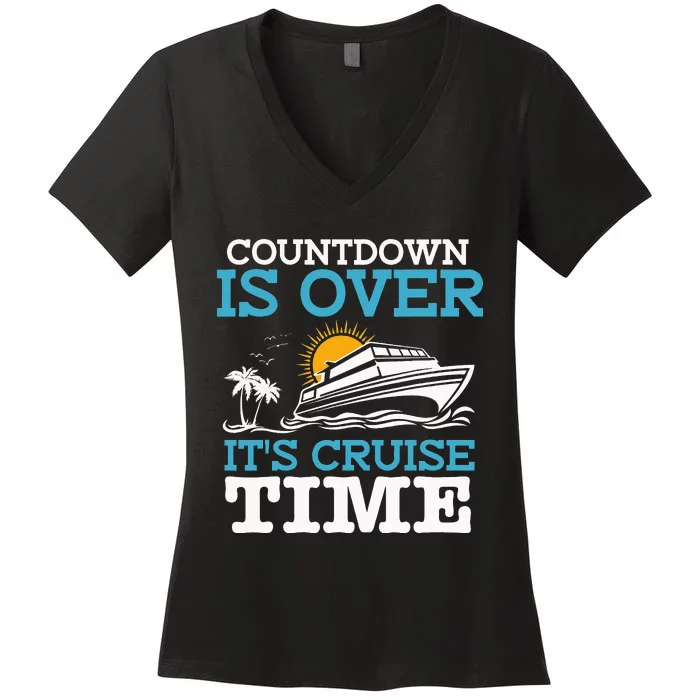 Countdown Is Over It's Cruise Time Cruising Lover Women's V-Neck T-Shirt