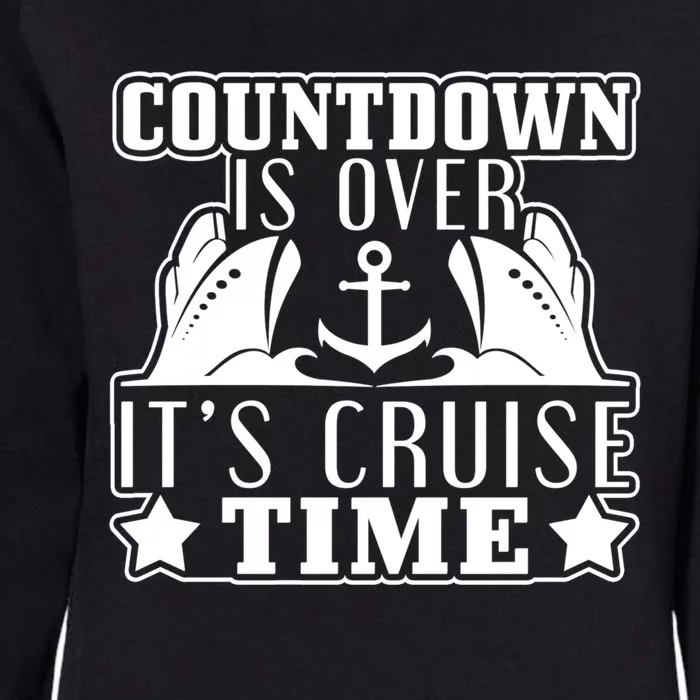 Countdown Is Over Its Cruise Time Holiday Gift Womens California Wash Sweatshirt