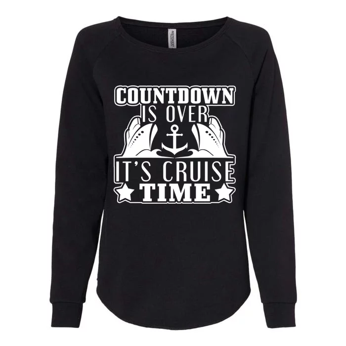 Countdown Is Over Its Cruise Time Holiday Gift Womens California Wash Sweatshirt