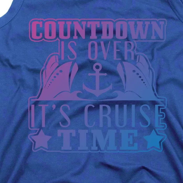 Countdown Is Over Its Cruise Time Holiday Gift Tank Top