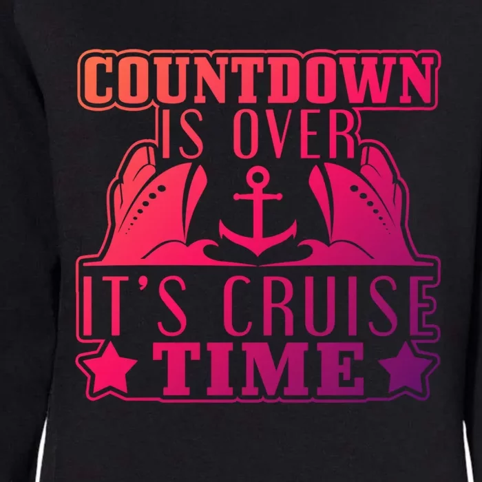 Countdown Is Over Its Cruise Time Holiday Gift Womens California Wash Sweatshirt