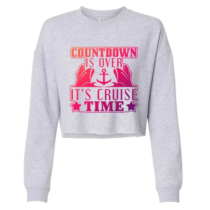 Countdown Is Over Its Cruise Time Holiday Gift Cropped Pullover Crew