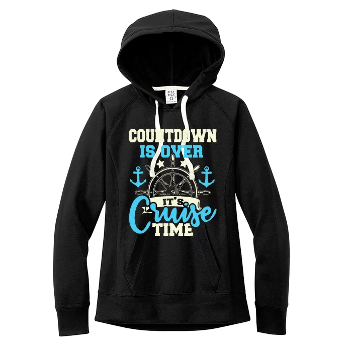 Countdown Is Over Its Cruise Time Cruising Lover Cruiser Women's Fleece Hoodie