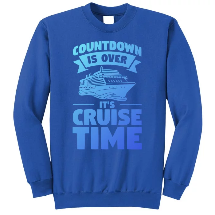 Countdown Is Over Its Cruise Time Vacation Gift Sweatshirt