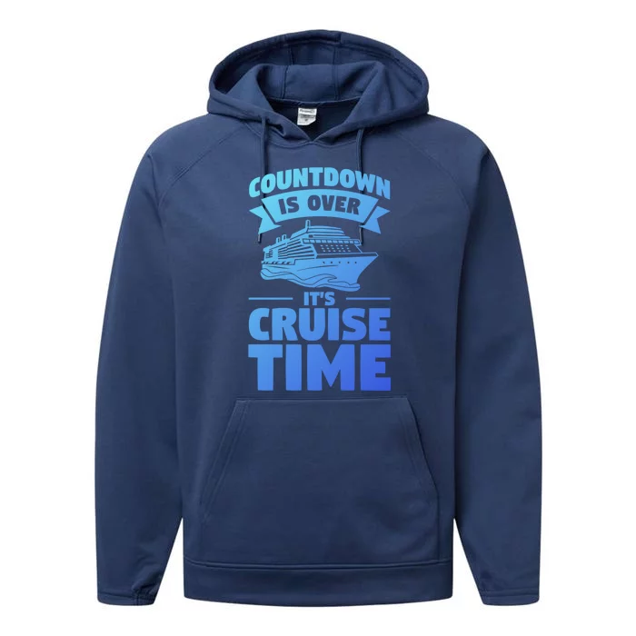 Countdown Is Over Its Cruise Time Vacation Gift Performance Fleece Hoodie