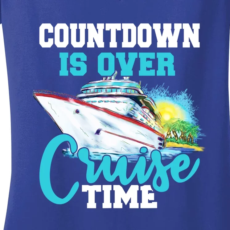 Countdown Is Over Its Cruise Time Cruising Lover Great Gift Women's V-Neck T-Shirt