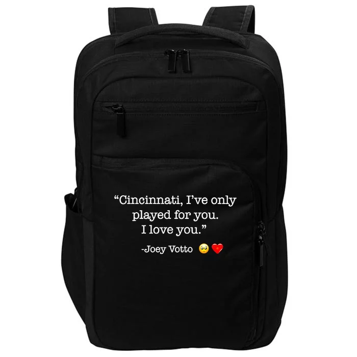 Cincinnati IVe Only Played For You I Love You Joey Votto Impact Tech Backpack