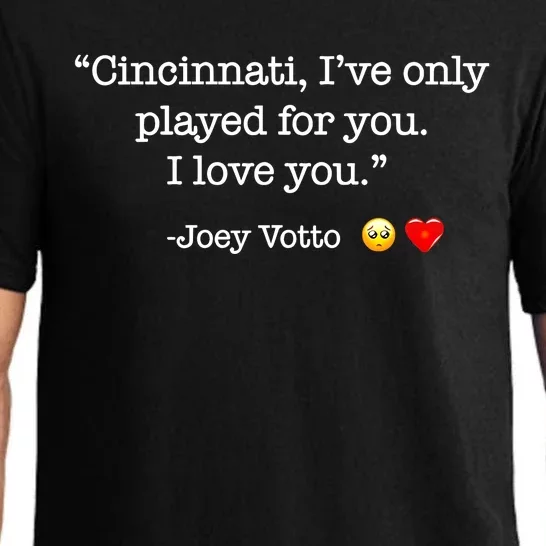 Cincinnati IVe Only Played For You I Love You Joey Votto Pajama Set