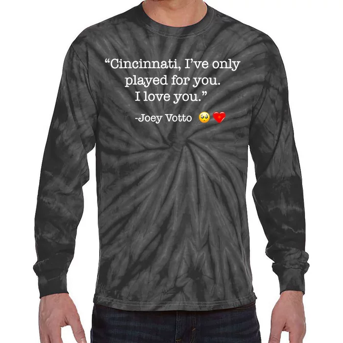 Cincinnati IVe Only Played For You I Love You Joey Votto Tie-Dye Long Sleeve Shirt