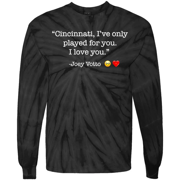 Cincinnati IVe Only Played For You I Love You Joey Votto Tie-Dye Long Sleeve Shirt