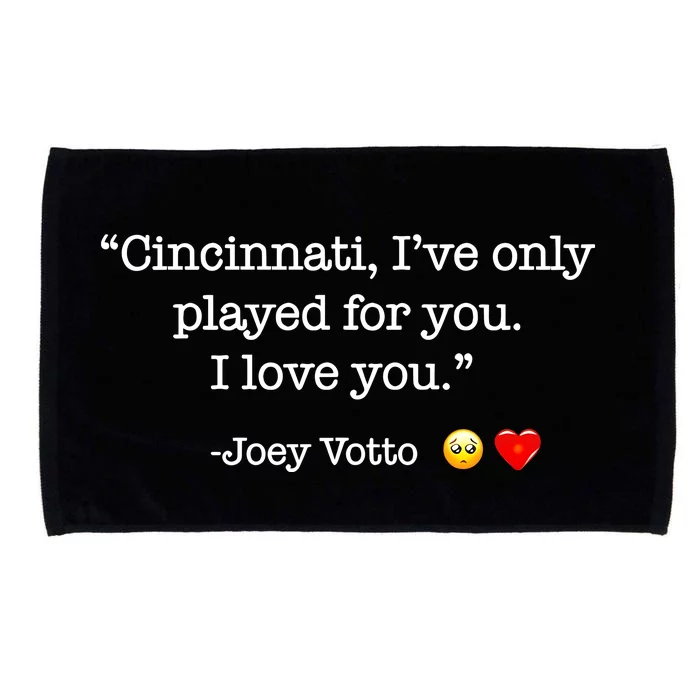 Cincinnati IVe Only Played For You I Love You Joey Votto Microfiber Hand Towel