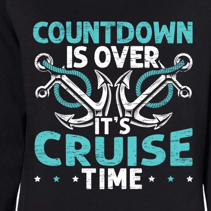 Countdown Is Over Its Cruise Time Design Cruising Lover Funny Gift Womens California Wash Sweatshirt