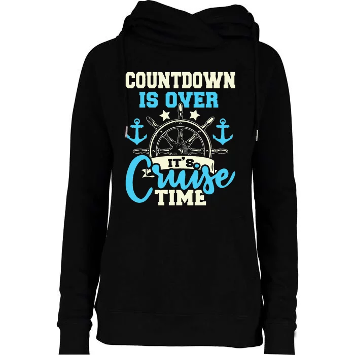 Countdown Is Over Its Cruise Time Cruising Lover Cruiser Womens Funnel Neck Pullover Hood