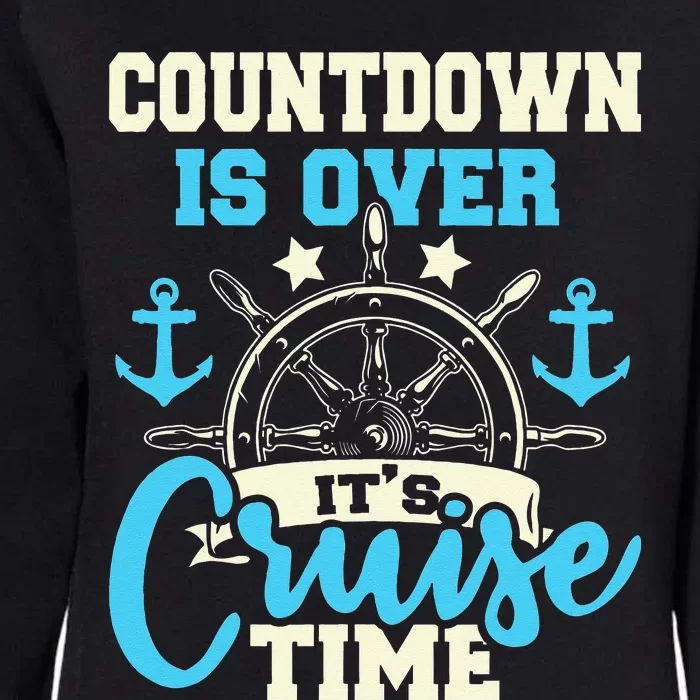 Countdown Is Over Its Cruise Time Cruising Lover Cruiser Womens California Wash Sweatshirt