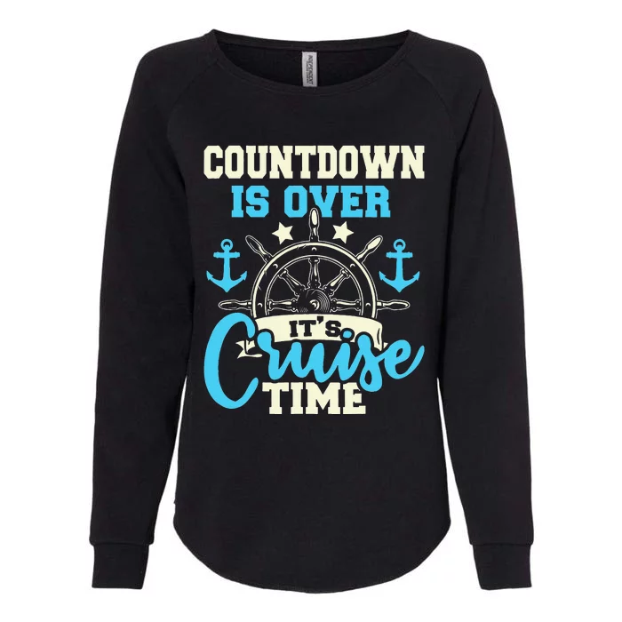 Countdown Is Over Its Cruise Time Cruising Lover Cruiser Womens California Wash Sweatshirt