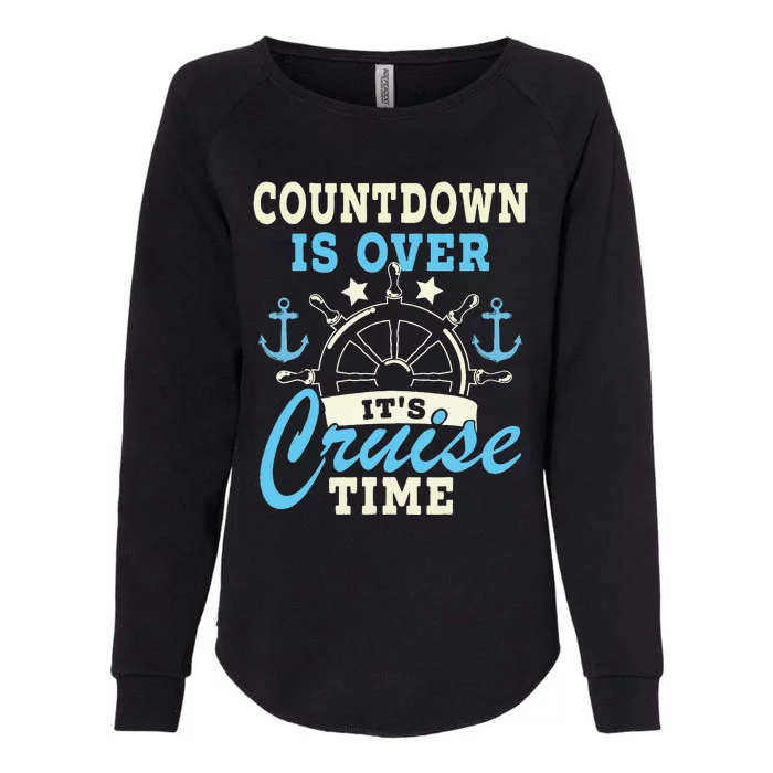 Countdown Is Over It's Cruise Time Cruising Lover Cruiser Womens California Wash Sweatshirt