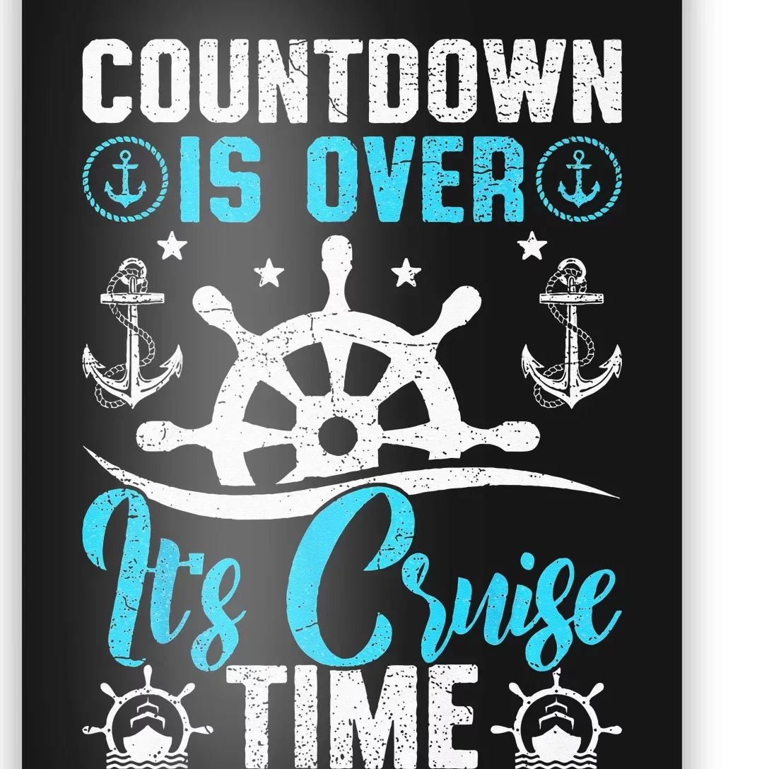 Countdown Is Over It's Cruise Time Cruising Poster