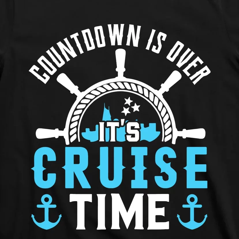 Countdown Is Over Its Cruise Time Couple Cruise Cruise T-Shirt