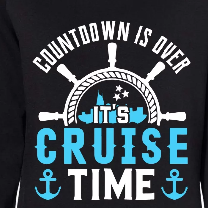 Countdown Is Over Its Cruise Time Couple Cruise Cruise Womens California Wash Sweatshirt