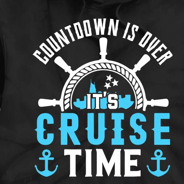 Countdown Is Over Its Cruise Time Couple Cruise Cruise Tie Dye Hoodie