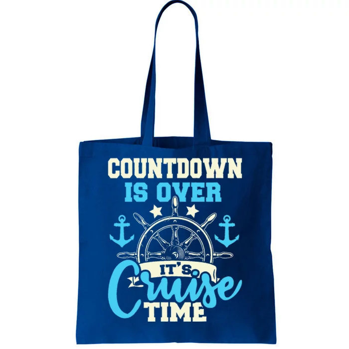 Countdown Is Over Its Cruise Time Cruising Lover Cruiser Tote Bag