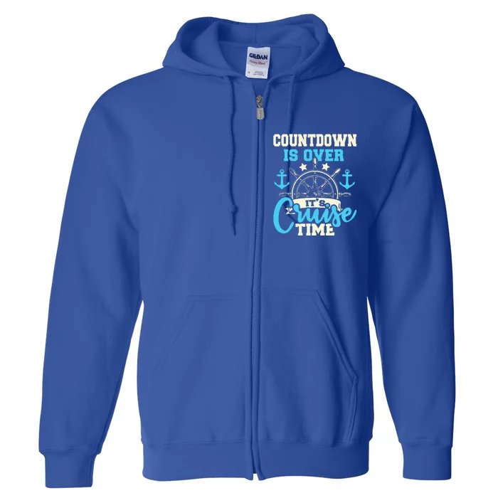 Countdown Is Over Its Cruise Time Cruising Lover Cruiser Full Zip Hoodie