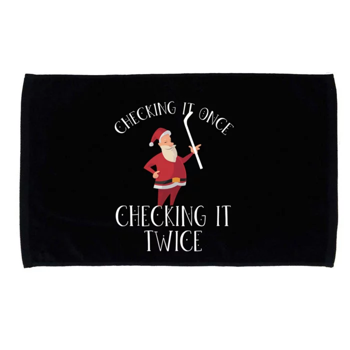 Checking It Once Checking It Twice Xmas Ice Hockey Santa Meaningful Gift Microfiber Hand Towel