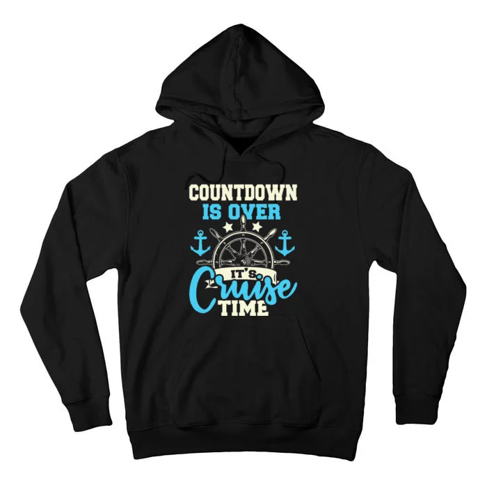 Countdown Is Over It's Cruise Time Cruising Lover Tall Hoodie