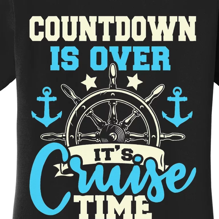 Countdown Is Over It's Cruise Time Cruising Lover Women's T-Shirt